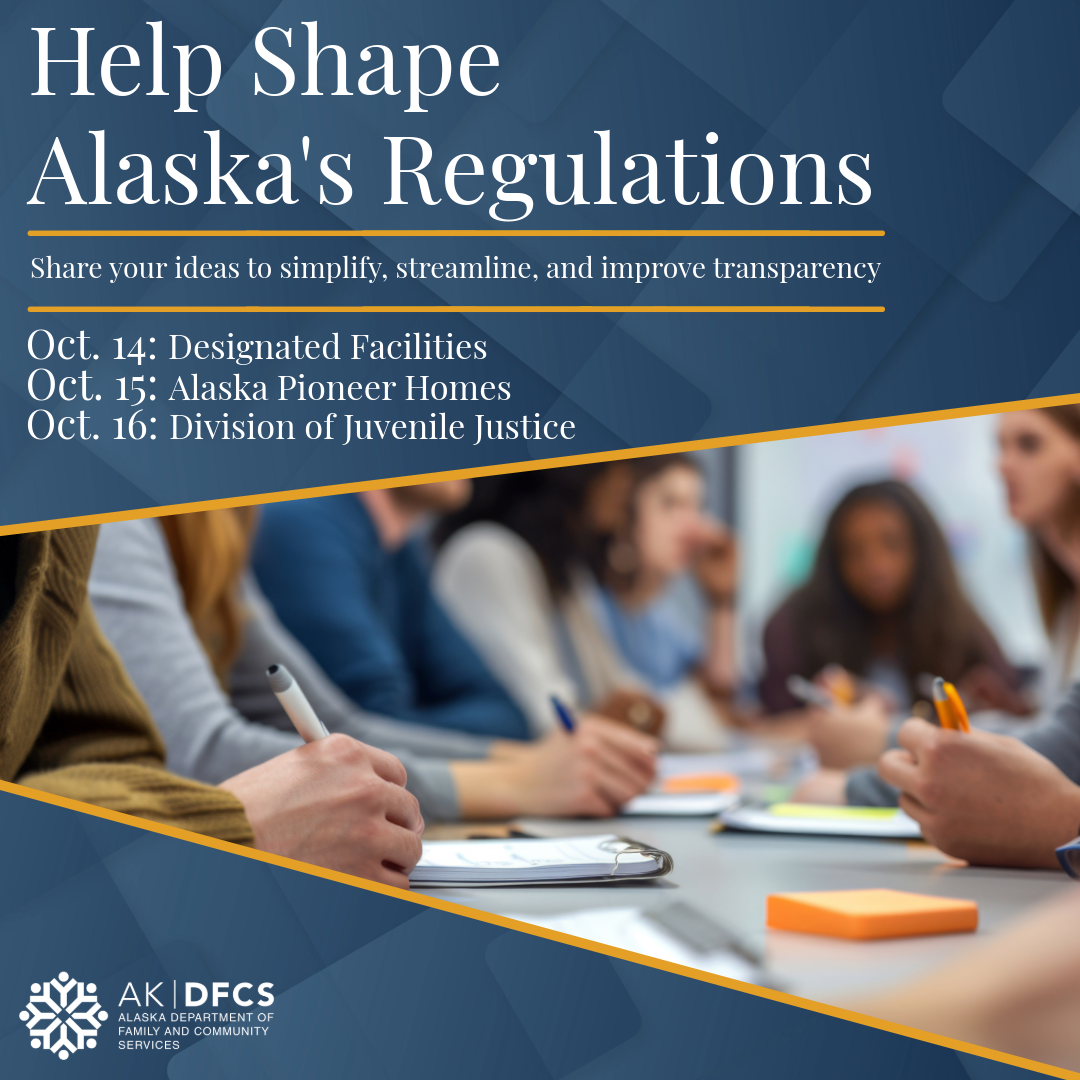 Help Shape Alaska's Regulation: Share your ideas to simplify, streamline, and improve transparency.