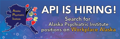 We're Hiring! Search for Alaska Psychiatric Institute positions on Workplace Alaska