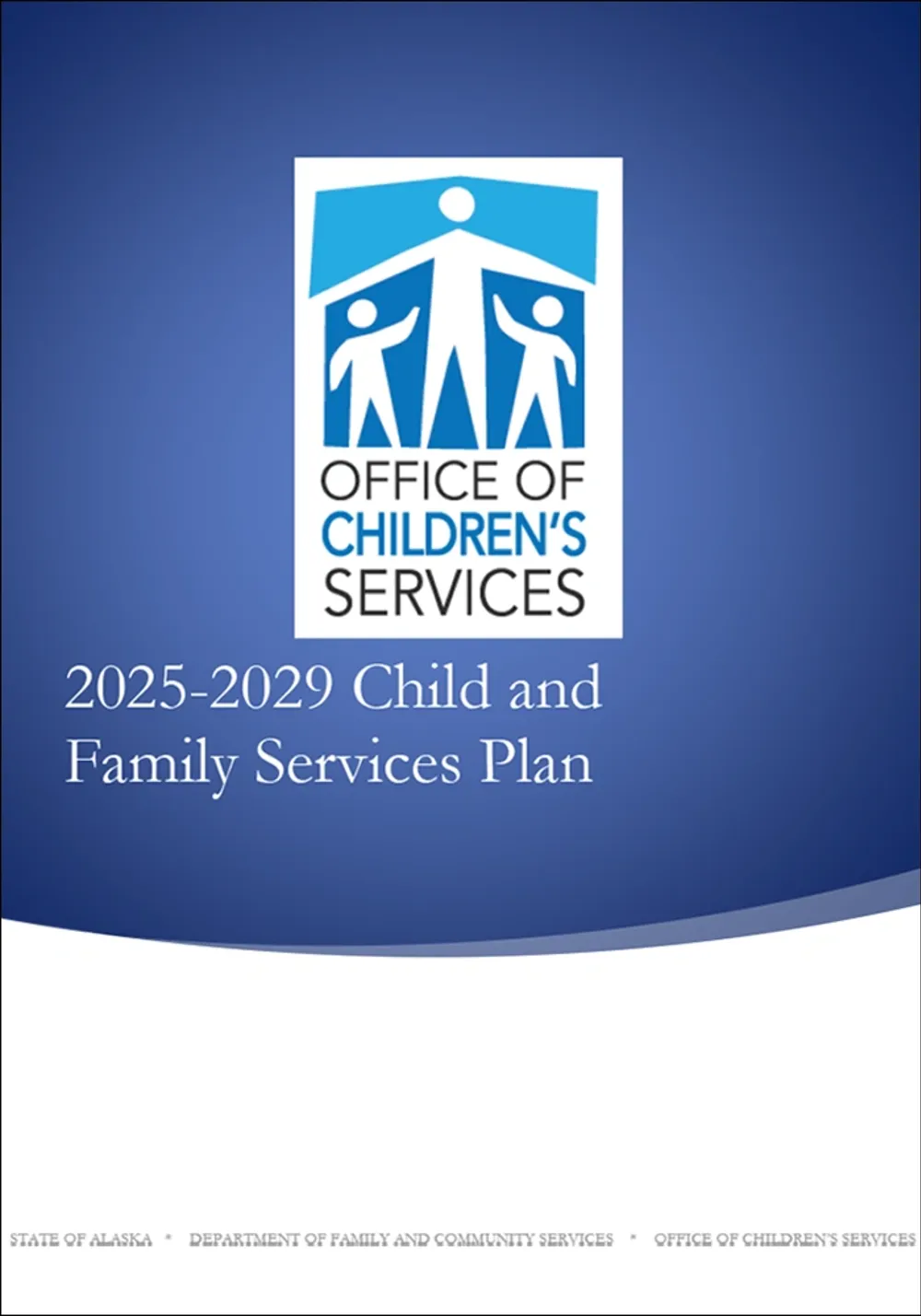 Office of Children's Services, 2025-2029 Child and Family Services Plan