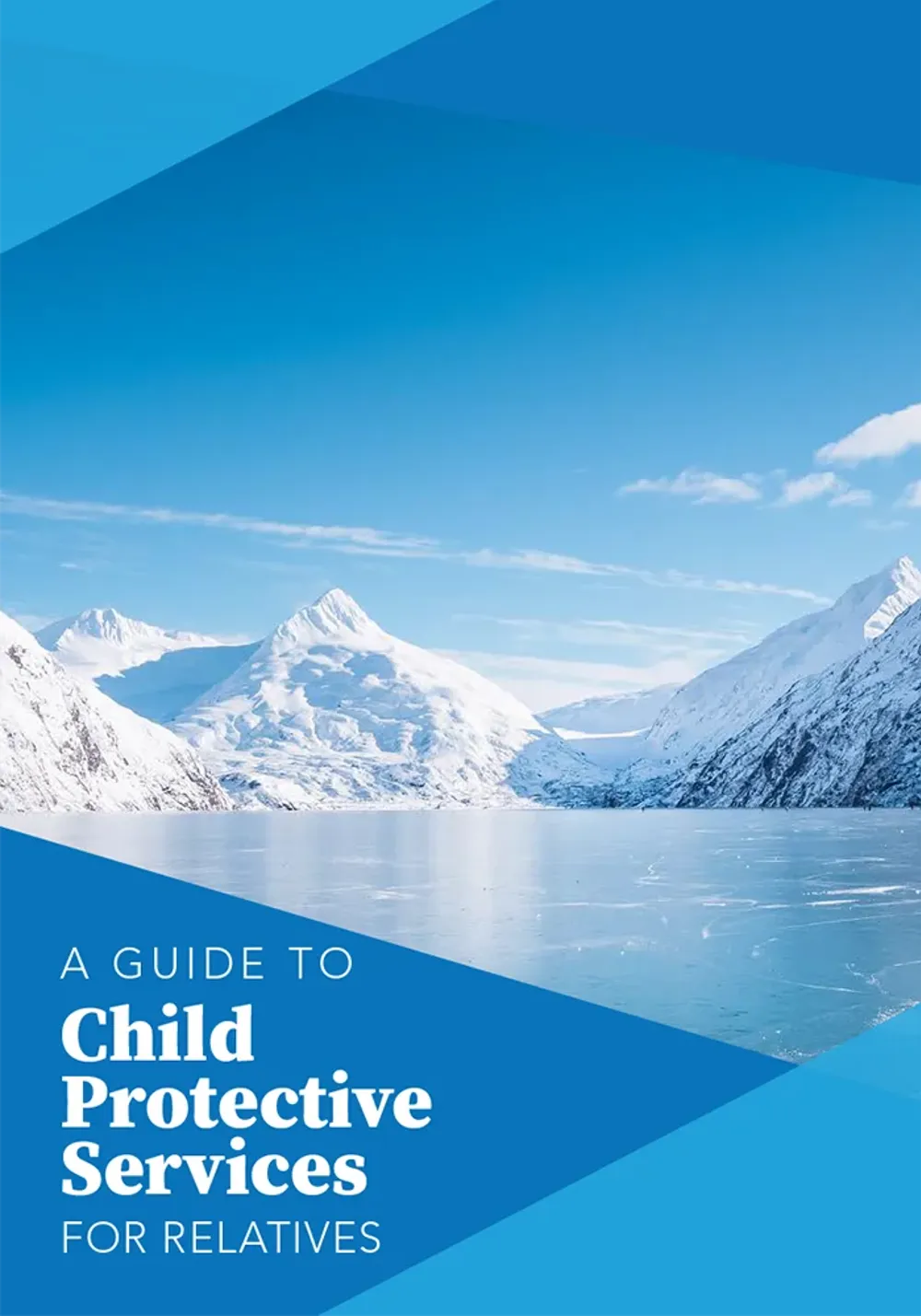 A Guide to Child Protective Services for Relatives