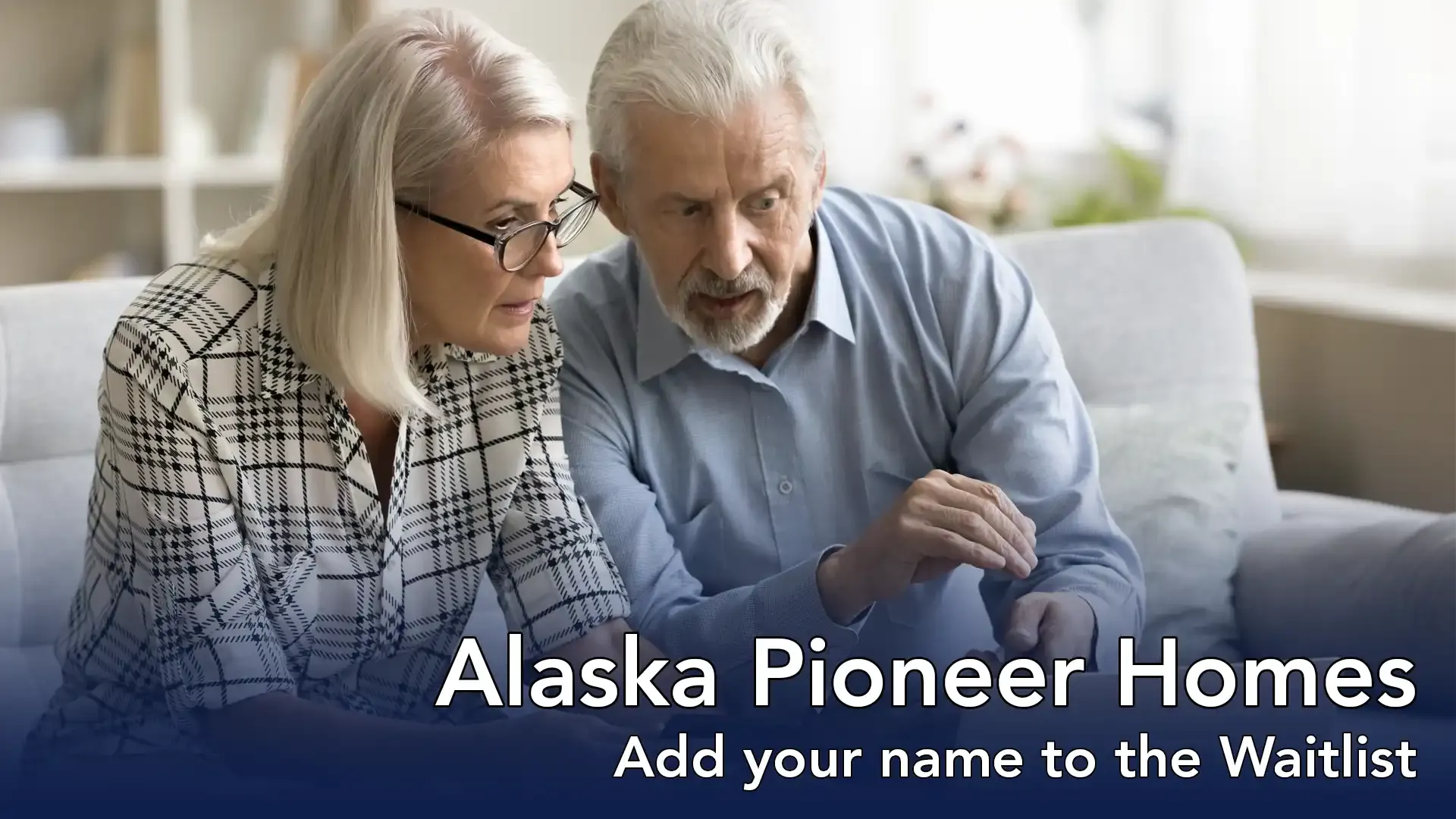 Alaska Pioneer Homes: Add your name to the Waitlist
