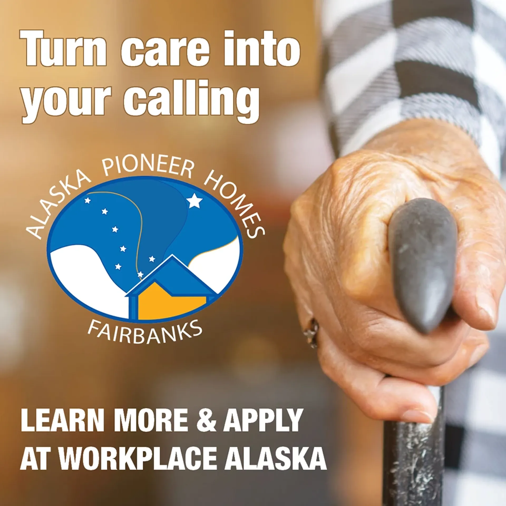 Turn care into your calling. Alaska Pioneer Homes: Fairbanks. Learn more & apply at Workplace Alaska.
